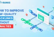 How to Improve Low-Quality Backlinks Without Penalties