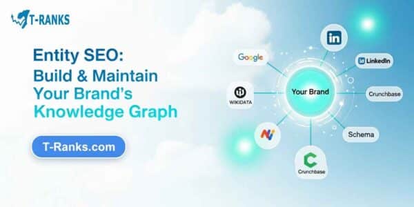 Building and Maintaining a Strong Brand Knowledge Graph with Entity SEO