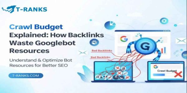 Crawl Budget Optimization Roadmap How Bad Backlinks Waste Googlebot Resources